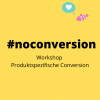 #noconversion Produktspezifische Conversion